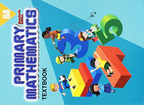Primary Mathematics 6A, Textbook, Standards Edition by Yeap Ban Har (2009-05-03)