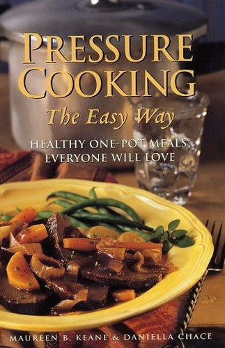 Pressure Cooking the Easy Way