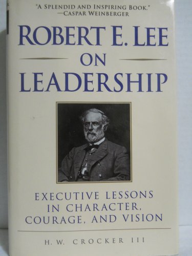 Robert E. Lee on Leadership