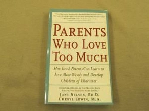 Parents Who Love Too Much