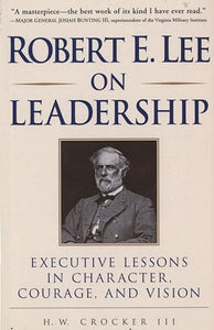Robert E. Lee on Leadership 
