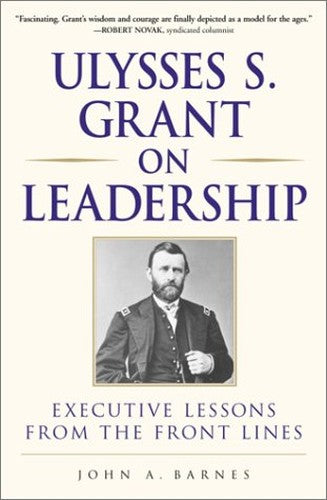 Ulysses S.Grant on Leadership
