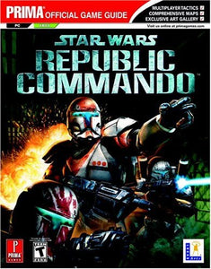 Star Wars: Republic Commando: the Official Strategy Guide 