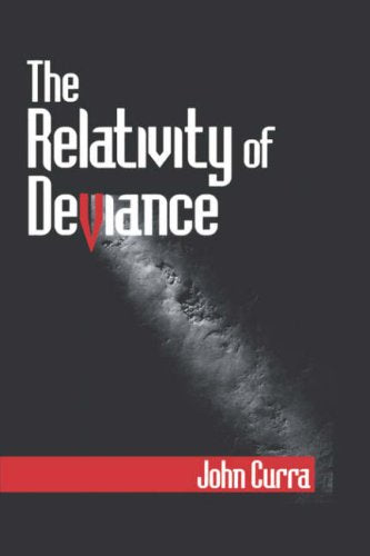 The Relativity of Deviance