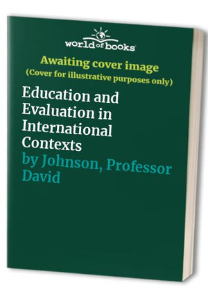 Education and Evaluation in International Contexts