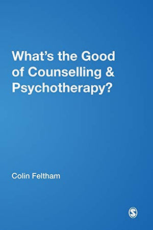 What′s the Good of Counselling & Psychotherapy?