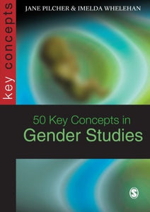50 Key Concepts in Gender Studies 
