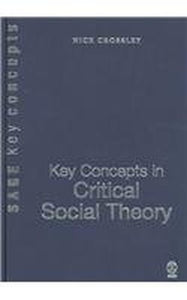 Key Concepts in Critical Social Theory 