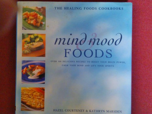 Mind and Mood Foods Reader's Digest Food That Heal Cookbooks: More Than 100 Delicious Recipies to Help Boost Your Brain Power Calm Your Mind and Raise Your Spirits