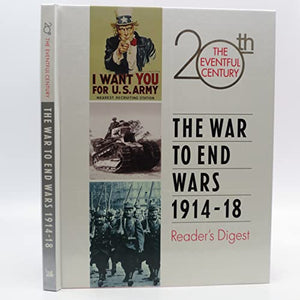 The War to End Wars, 1914-18 (The Eventful 20th Century) 