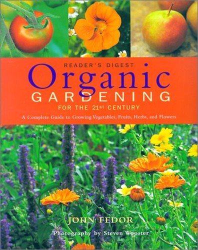 Organic Gardening for the 21st Century.