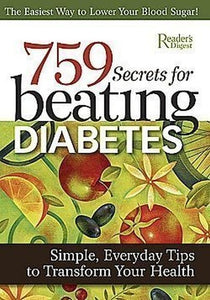 759 Secrets for Beating Diabetes: Simple, Everyday Tips to Transform Your Health 