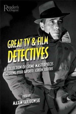 Great TV and Film Detectives; a Collection of Crime Masterpieces Featuring Your Favourite Screen Sleuths
