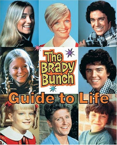 The Brady Bunch Guide to Life 