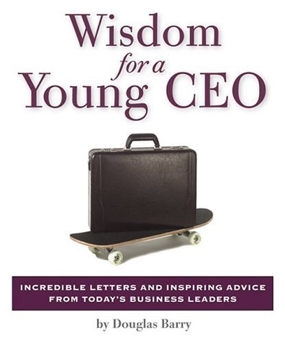 Wisdom for a Young CEO