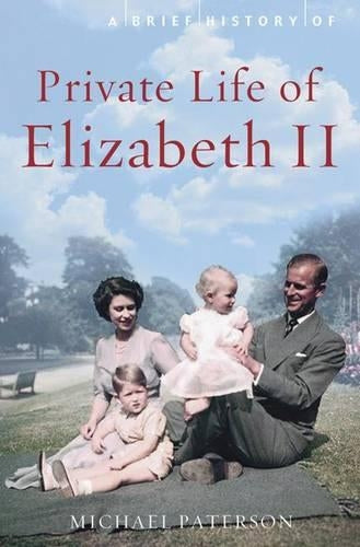 A Brief History of the Private Life of Elizabeth II
