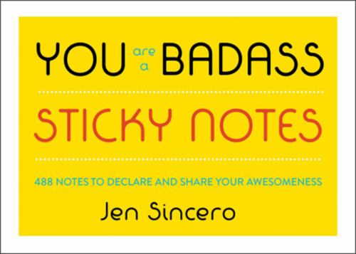 You Are a Badass (R) Sticky Notes