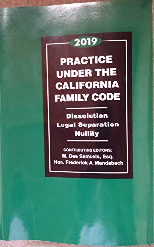 Practice Under California Family Code  Dissolution Legal Separation Nulllity Paperback  March
