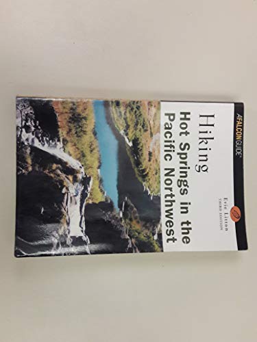 Hiking Hot Springs in the Pacific Northwest, 3rd