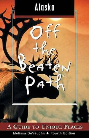 Alaska Off the Beaten Path
