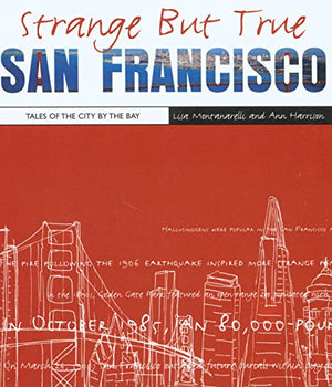 Strange But True San Francisco