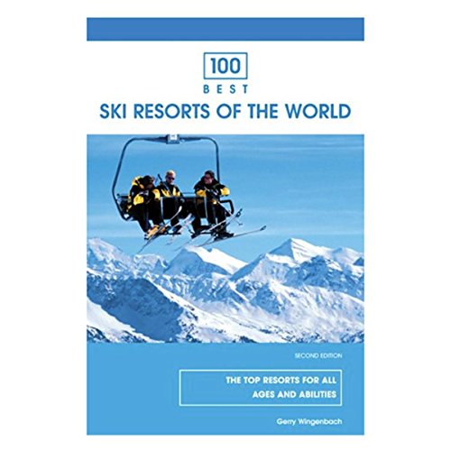 100 Best Ski Resorts of the World