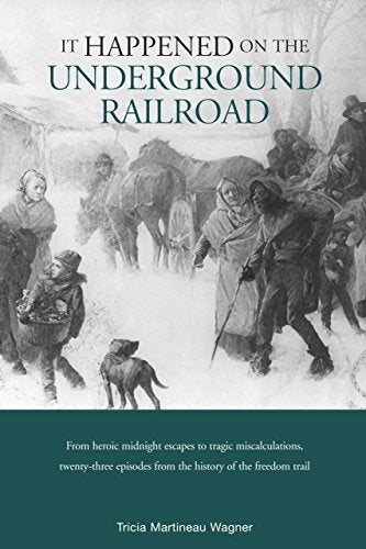 It Happened on the Underground Railroad