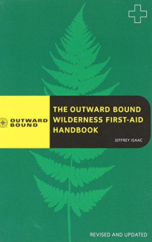 The Outward Bound Wilderness First-aid Handbook