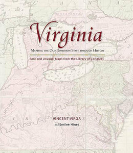 Virginia: Mapping the Old Dominion State through History 