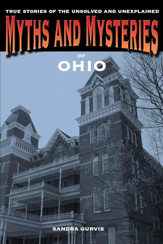 Myths and Mysteries of Ohio