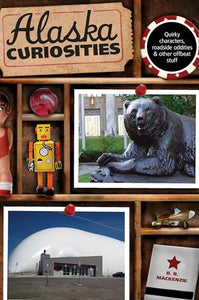 Alaska Curiosities 