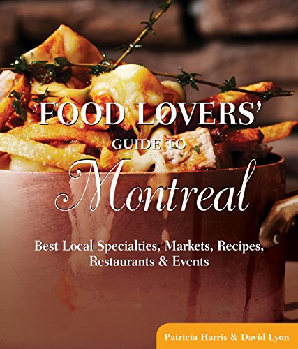 Food Lovers' Guide to Montreal