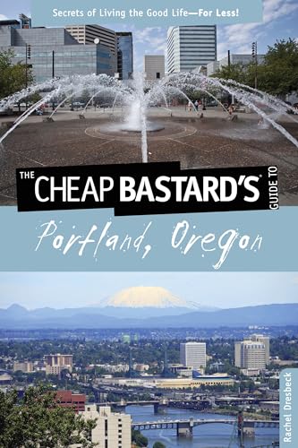 Cheap Bastard's Guide to Portland, Oregon