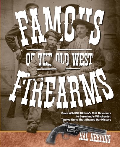 Famous Firearms of the Old West