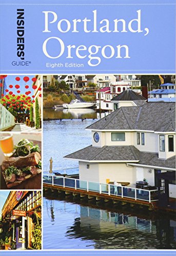 Insiders' Guide to Portland, Oregon