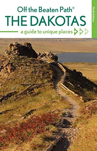 The Dakotas Off the Beaten Path