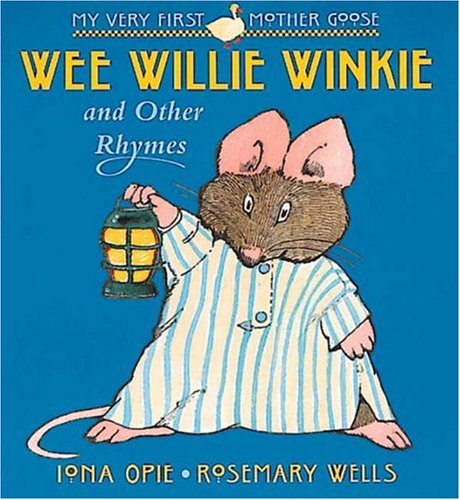 Wee Willie Winkie & Other Rhymes