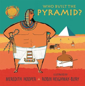 Who Built the Pyramid? 