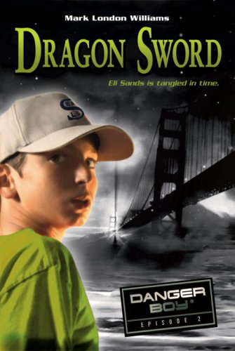 Danger Boy Book 2: Dragon Sword