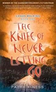 The Knife of Never Letting Go 