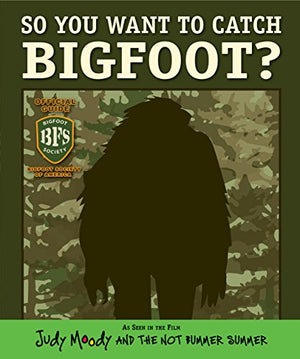 So You Want To Catch Bigfoot?