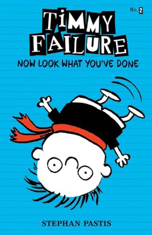 Now Look What You've Done (Timmy Failure, 2)