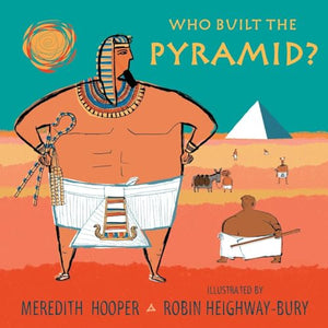 Who Built the Pyramid? 