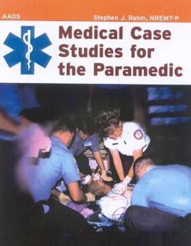 MEDICAL CASE STUDIES FOR THE PARAMEDIC