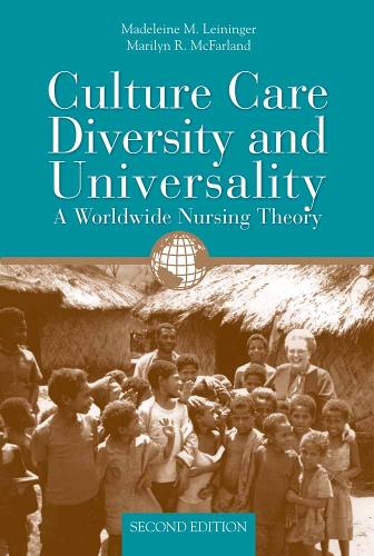 Culture Care Diversity & Universality: a Worldwide Nursing Theory