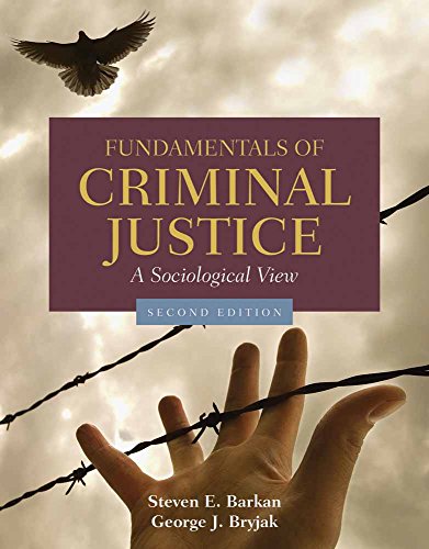 Fundamentals Of Criminal Justice: A Sociological View