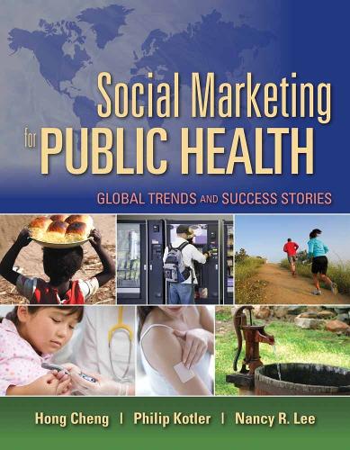 Social Marketing For Public Health: Global Trends And Success Stories
