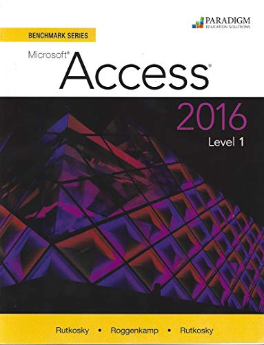 Benchmark Series: Microsoft (R) Access 2016 Level 1