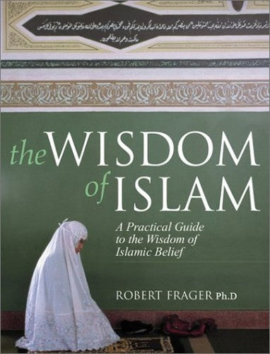 The Wisdom of Islam
