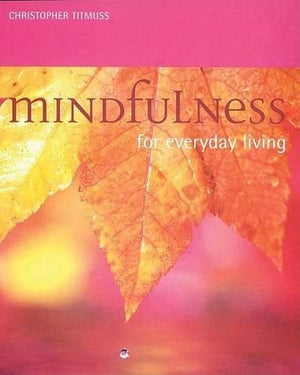 Mindfulness for Everyday Living
